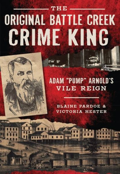 Cover for Blaine Lee Pardoe · The original Battle Creek crime king (Book) (2016)