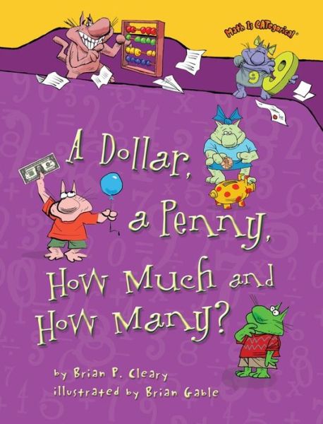 Cover for Brian P. Cleary · A Dollar, a Penny, How Much and How Many? (Math is Categorical) (Pocketbok) (2014)