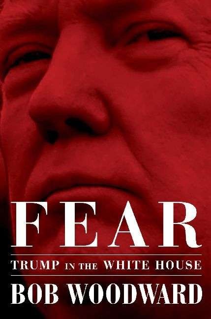 Fear: Trump in the White House - Bob Woodward - Libros - Simon & Schuster - 9781471181290 - 11 de septiembre de 2018