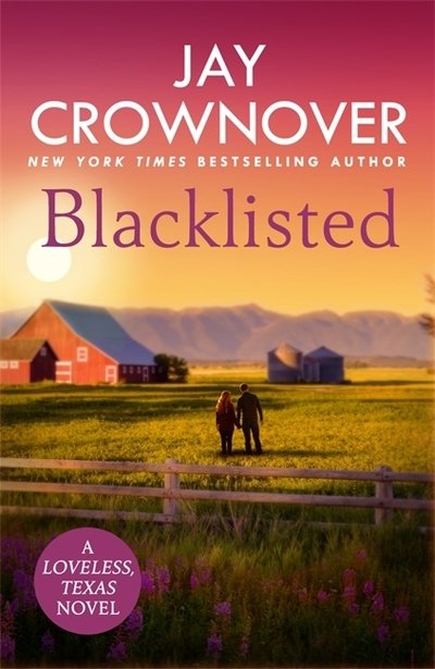 Cover for Jay Crownover · Blacklisted: A stunning, exciting opposites-attract romance you won't want to miss! - Loveless (Pocketbok) (2020)