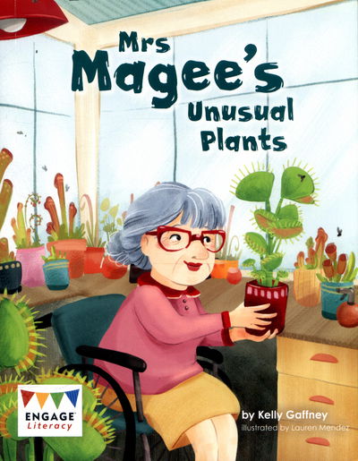 Cover for Kelly Gaffney · Mrs. Magee's Unusual Plants - Engage Literacy White (Paperback Book) (2017)