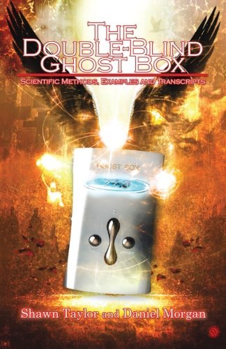 Cover for Shawn Taylor · The Double-blind Ghost Box: Scientific Methods, Examples, and Transcripts (Paperback Book) (2013)