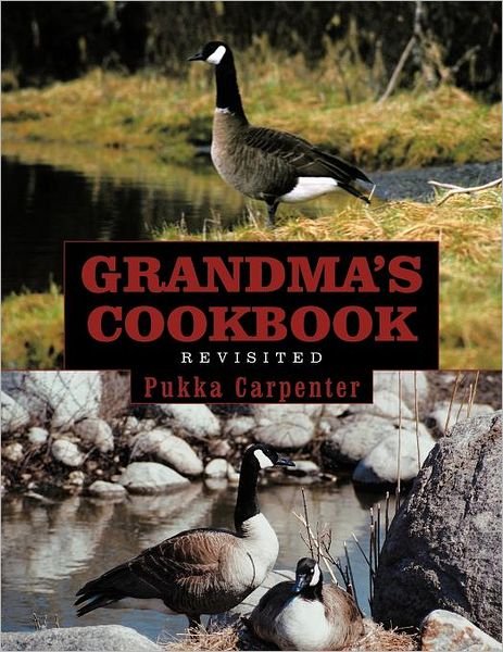 Cover for Pukka Carpenter · Grandma's Cookbook Revisited (Paperback Book) (2012)