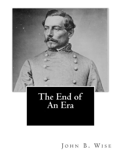 Cover for John S Wise · The End of an Era (Paperback Book) (2012)