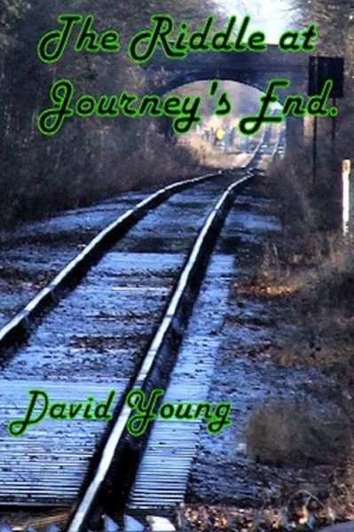 The Riddle at Journey's End - David Young - Boeken - CreateSpace Independent Publishing Platf - 9781478140290 - 29 juni 2012