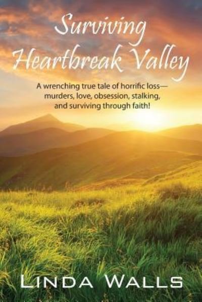 Linda Walls · Surviving Heartbreak Valley (Pocketbok) (2018)