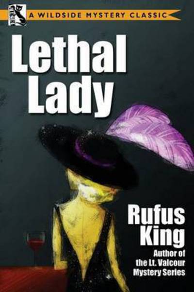 Cover for Rufus King · Lethal Lady (Paperback Book) (2015)