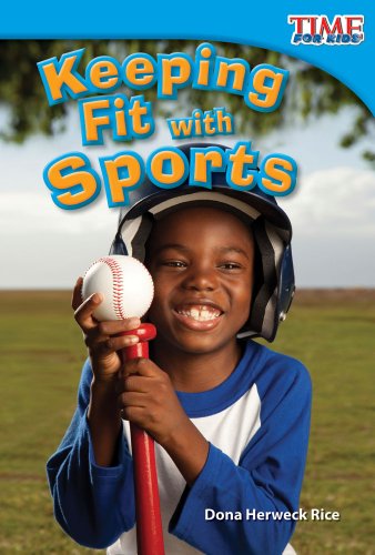 Keeping Fit with Sports (Library Bound) (Time for Kids Nonfiction Readers) - Dona Herweck Rice - Libros - Teacher Created Materials - 9781480710290 - 1 de febrero de 2014