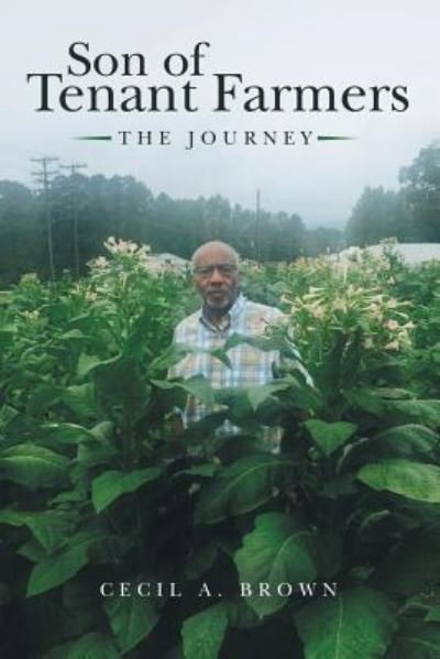 Cover for Cecil a Brown · Son of Tenant Farmers: The Journey (Paperback Bog) (2019)