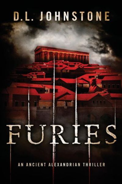 Cover for D L Johnstone · Furies: an Ancient Alexandrian Thriller (Paperback Book) (2013)