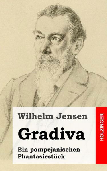 Cover for Wilhelm Jensen · Gradiva: Ein Pompejanischen Phantasiestuck (Taschenbuch) (2013)
