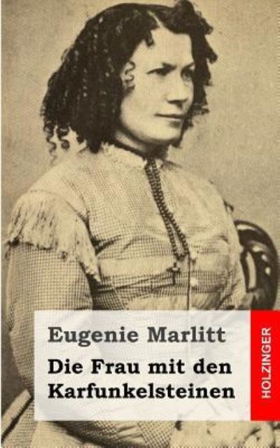 Cover for Eugenie Marlitt · Die Frau Mit den Karfunkelsteinen (Paperback Book) (2013)