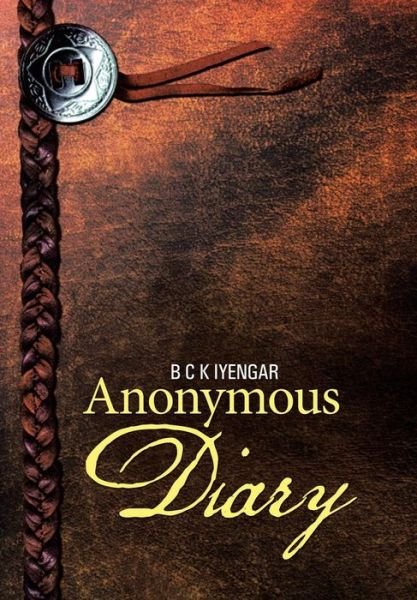 Cover for B C K Iyengar · Anonymous Diary (Hardcover Book) (2014)