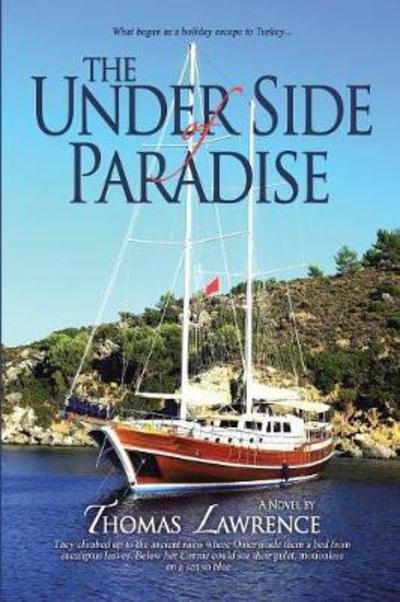 Cover for Thomas Lawrence · The Under Side of Paradise (Paperback Book) (2017)