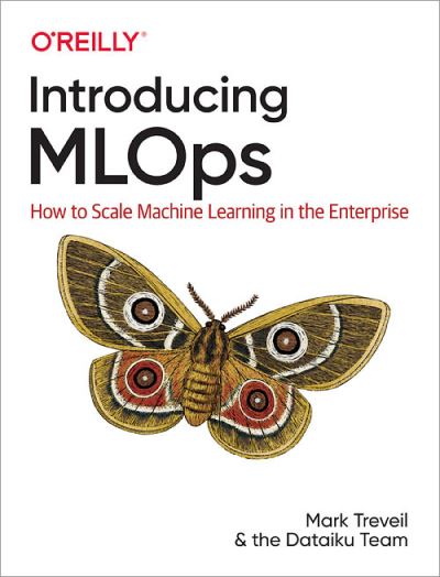 Cover for Mark Treveil · Introducing MLOps: How to Scale Machine Learning in the Enterprise (Paperback Book) (2020)