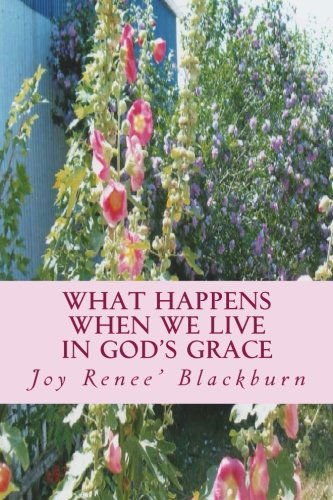 Cover for Charles Lee Emerson · What Happens when We Live in God's Grace (Taschenbuch) (2013)
