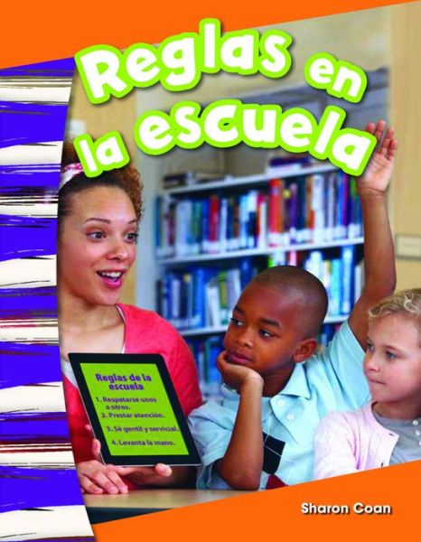 Reglas en La Escuela (Rules at School) (Kindergarten) - Sharon Coan - Books - Teacher Created Materials - 9781493804290 - July 1, 2015