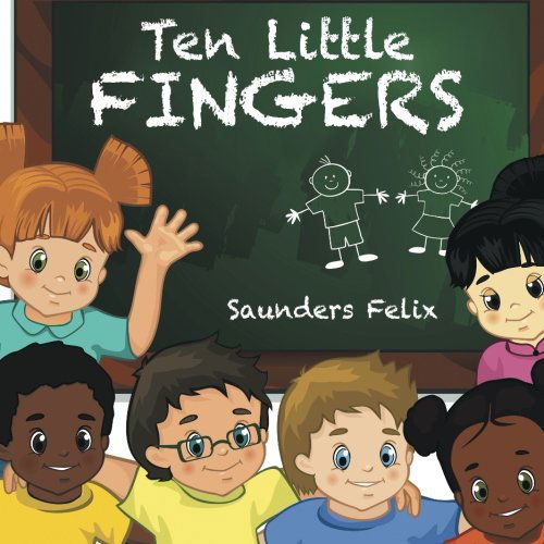 Cover for Saunders Felix · Ten Little Fingers (Paperback Book) (2014)