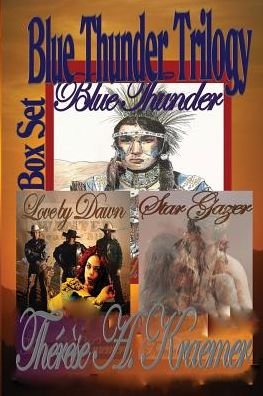 Blue Thunder Trilogy - Therese a Kraemer - Books - Spangaloo Publishing - 9781500232290 - May 1, 2015