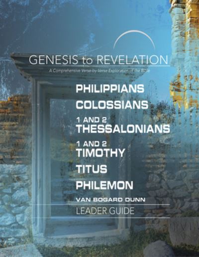 Cover for Van Bogard Dunn · Genesis to Revelation: Philippians, Colossians, 1 and 2 Thes (Paperback Book) (2018)