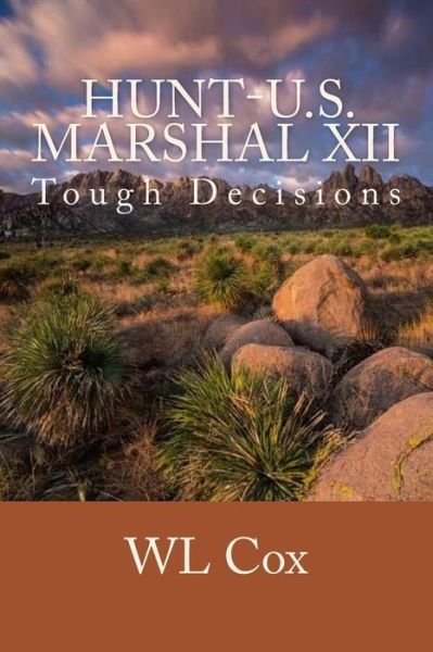 Cover for Wl Cox · Hunt-u.s. Marshal Xii: Tough Decisions (Paperback Bog) (2014)