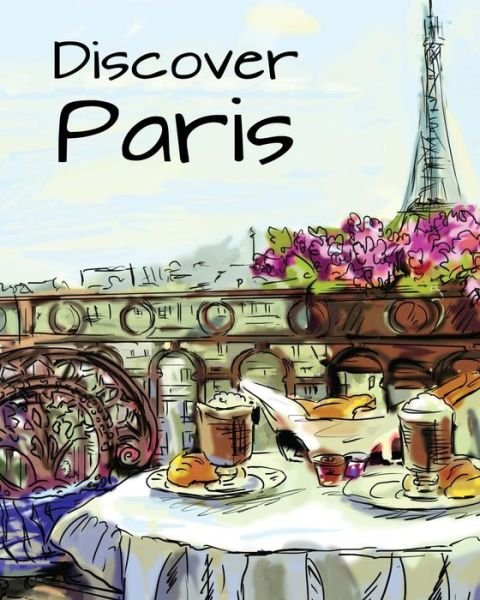 Cover for H R Wallace Publishing · Discover Paris: Destination Relaxation (Taschenbuch) (2015)