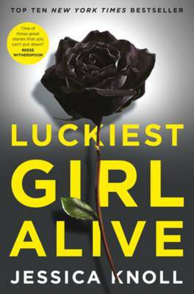 Cover for Jessica Knoll · Luckiest Girl Alive (N/A) [Open Market edition] (2016)