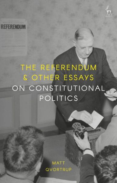 Cover for Matt Qvortrup · The Referendum and Other Essays on Constitutional Politics (Hardcover Book) (2019)