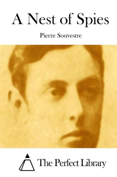 Cover for Pierre Souvestre · A Nest of Spies (Paperback Book) (2015)