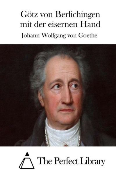 Cover for Johann Wolfgang Von Goethe · Gotz Von Berlichingen Mit Der Eisernen Hand (Paperback Book) (2015)