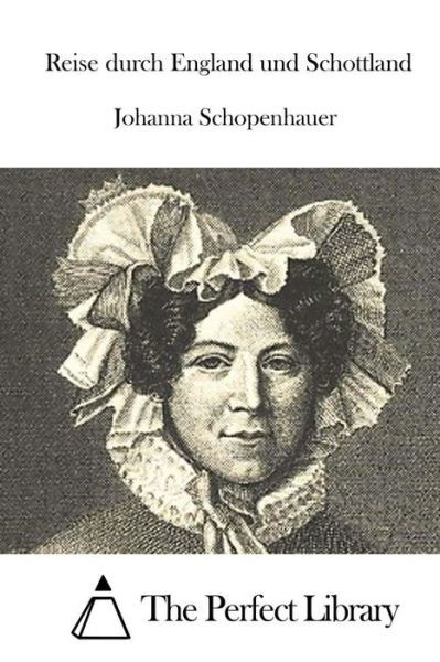 Cover for Johanna Schopenhauer · Reise Durch England Und Schottland (Paperback Book) (2015)