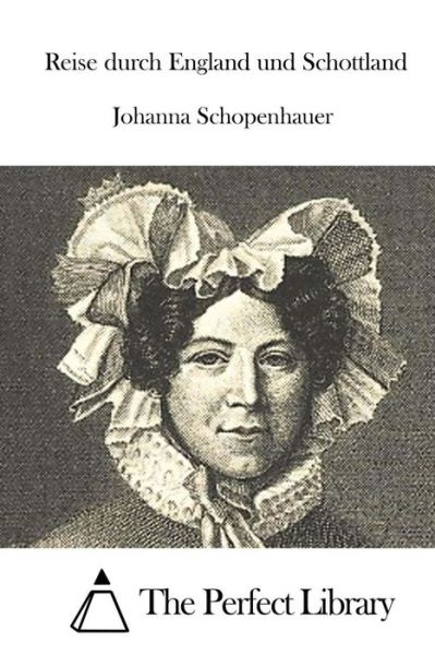 Cover for Johanna Schopenhauer · Reise Durch England Und Schottland (Taschenbuch) (2015)