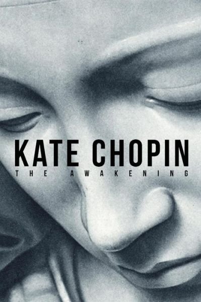 The Awakening - Kate Chopin - Books - Createspace - 9781514329290 - June 12, 2015