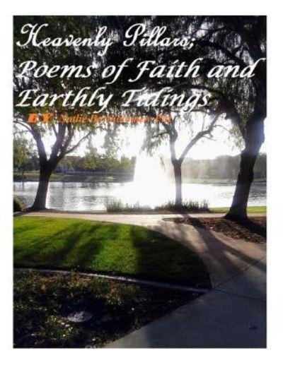 Cover for Natlie Bartholomew Pitt · Heavenly Pillars; Poems of Faith and Earthly Tidings (Pocketbok) (2015)