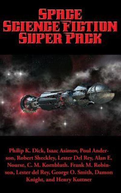 Space Science Fiction Super Pack - Philip K. Dick - Kirjat - Positronic Publishing - 9781515421290 - tiistai 3. huhtikuuta 2018