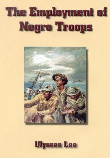 Cover for Ulysses Lee · The Employment of Negro Troops (Paperback Book) (2015)