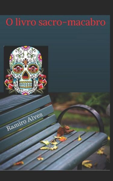 Cover for Ramiro Alves · O livro sacro-macabro (Paperback Book) (2016)