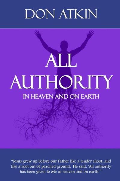 Cover for Don Atkin · All Authority (Paperback Book) (2016)