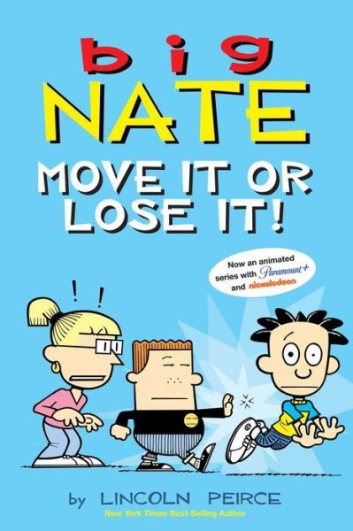 Big Nate: Move It or Lose It! - Big Nate - Lincoln Peirce - Boeken - Andrews McMeel Publishing - 9781524881290 - 31 augustus 2023