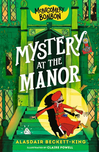 Cover for Alasdair Beckett-King · Montgomery Bonbon: Mystery at the Manor - Montgomery Bonbon (Paperback Book) (2024)