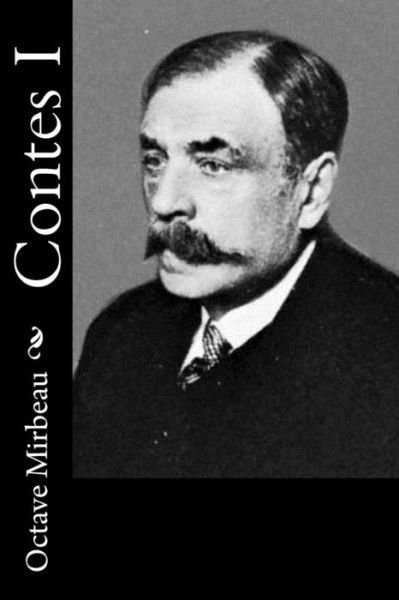 Cover for Octave Mirbeau · Contes I (Paperback Book) (2016)