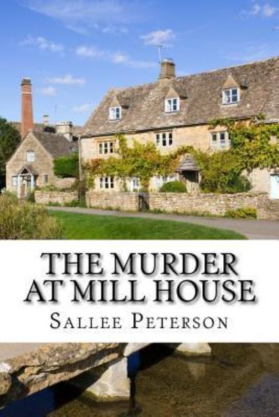 Cover for Sallee Peterson · The Murder at Mill House (Paperback Book) (2016)