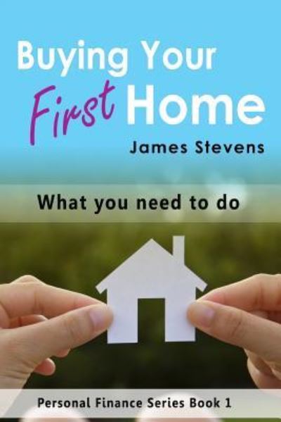 Cover for James Stevens · Buying Your First Home (Paperback Bog) (2016)