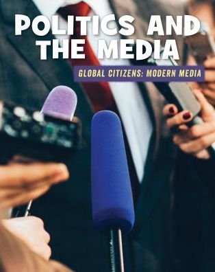 Cover for Wil Mara · Politics and the Media (Hardcover Book) (2018)