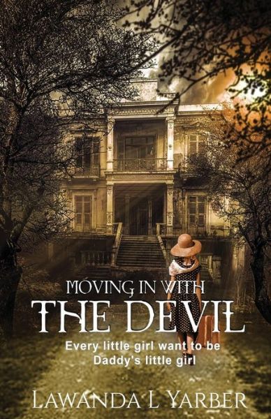 Cover for Lawanda L Yarber · Moving in with the Devil (Paperback Book) (2016)