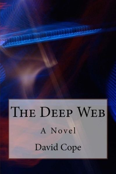 Cover for David Cope · The Deep Web (Pocketbok) (2016)