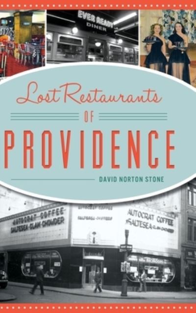Cover for David Norton Stone · Lost Restaurants of Providence (Hardcover Book) (2019)
