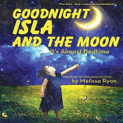 Cover for Melissa Ryan · Goodnight Isla and the Moon, It's Almost Bedtime (Paperback Book) (2016)