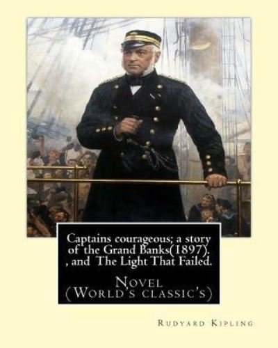 Cover for Rudyard Kipling · Captains Courageous; A Story of the Grand Banks (1897). by (Paperback Book) (2016)