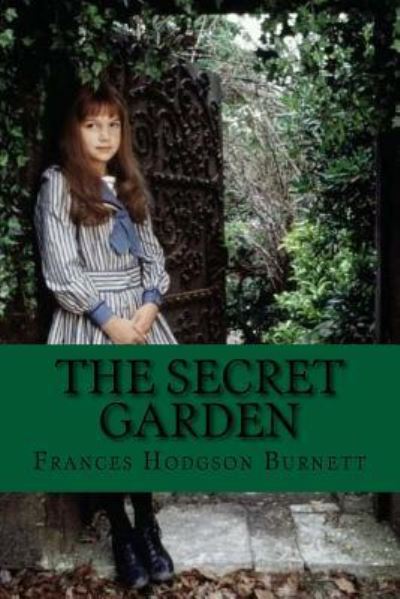 The secret garden - Frances Hodgson Burnett - Books - Createspace Independent Publishing Platf - 9781542487290 - January 11, 2017